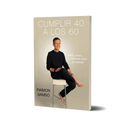 Cumplir 40 a los 60: sano, joven, y libre de dolor de cabeza - Raimon Samsó