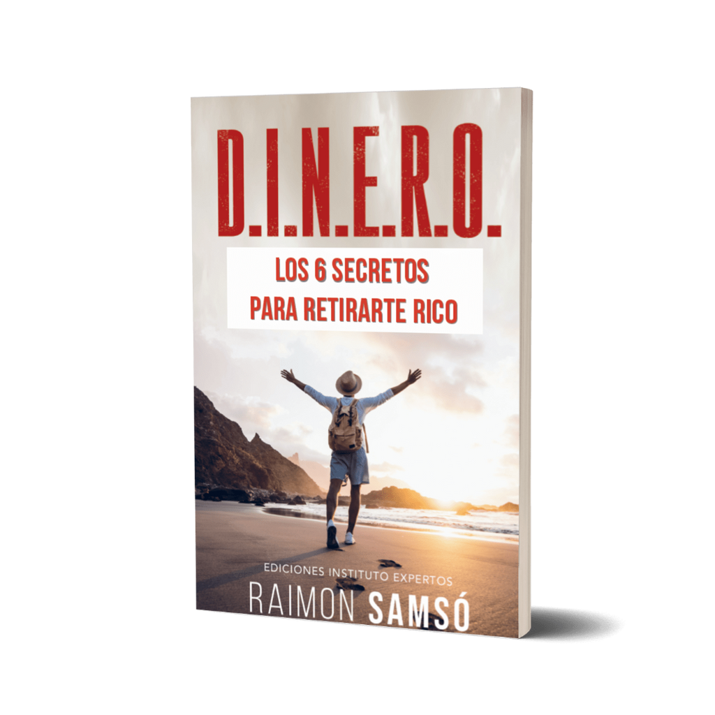 D.I.N.E.R.O.: Los 6 secretos para retirarte rico - Raimon Samsó