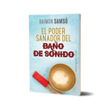 El Poder Sanador del Baño de Sonido - Raimon Samsó
