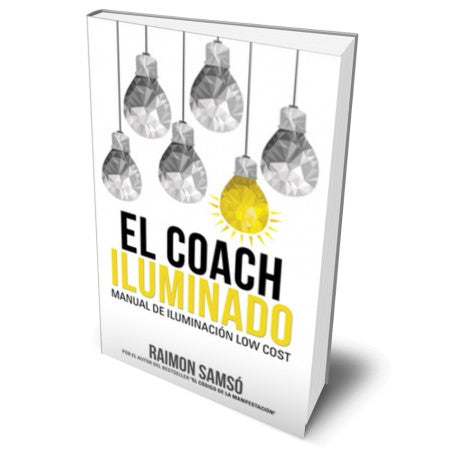 El Coach Iluminado - Raimon Samsó
