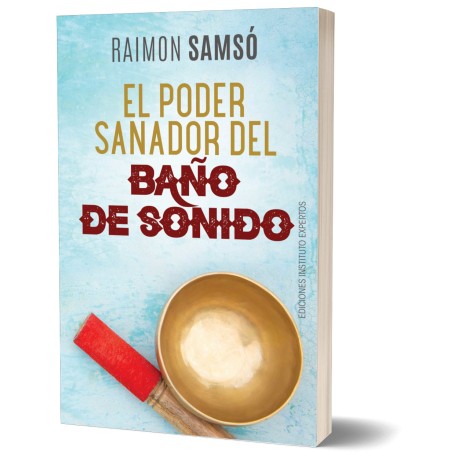 El Poder Sanador del Baño de Sonido - Raimon Samsó