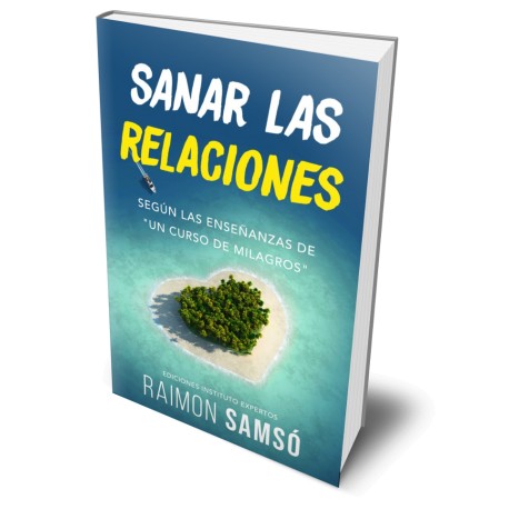 Sanar la Relaciones - Raimon Samsó